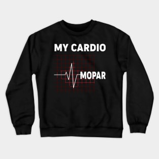 My cardio Crewneck Sweatshirt